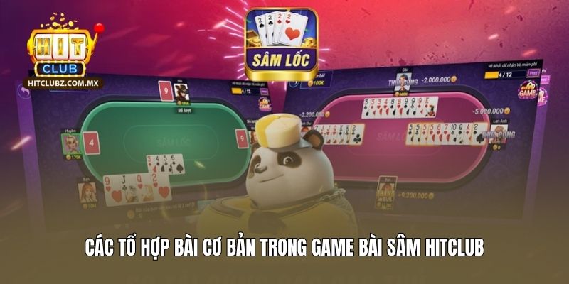 Các tổ hợp bài cơ bản trong game bài bài sâm Hitclub